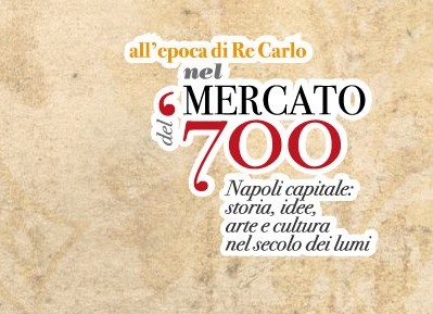 All’epoca di Re Carlo nel mercato del ‘700